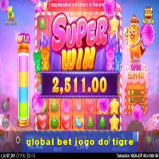 global bet jogo do tigre